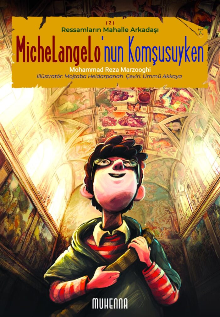 Resaamların Mahalle Arkadaşı:  Michelangelo’nun Komşusuyken